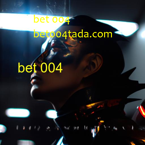 bet 004