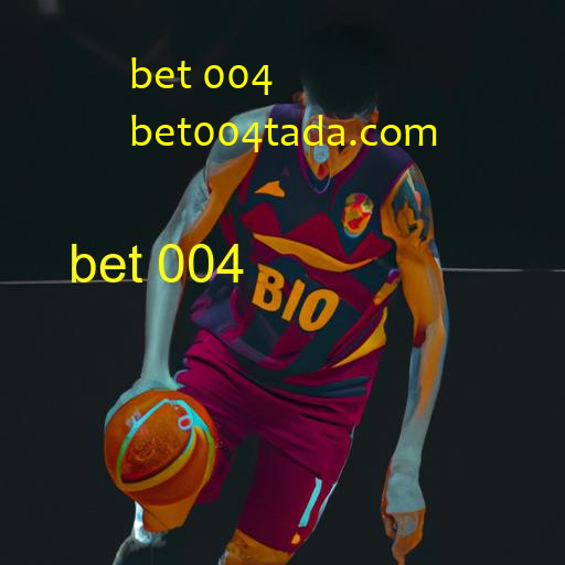 bet 004